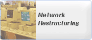 Network Restructuring