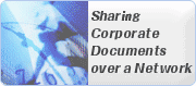 Sharing Corporate Documents over a Network